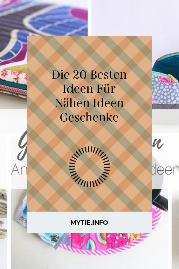 Die 20 Besten Ideen Für Nähen Ideen Geschenke